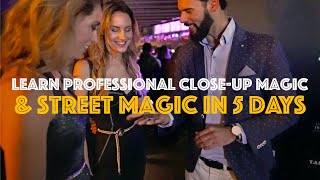 Learn professional close-up magic &amp; street magic in 5 days