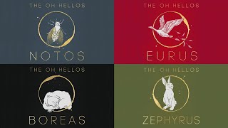 The Oh Hellos - The Four Winds Notos Eurus Boreas Zephyrus Full Album