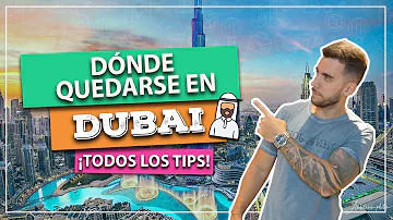 ¿Cuál es la mejor zona para alojarse en Dubai?