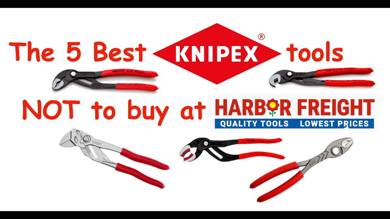 The 5 Best Knipex Tools Not to buy at Harbor Freight. German