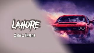 MIX - Lahore - Slow & Reverb (BASS BOOSTED)