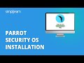 Parrot Security OS Installation Tutorial 2021 | How To Install Parrot OS In Virtualbox | Simplilearn