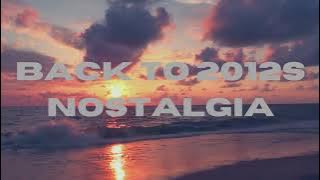 2012s Nostalgia Music - Only Good Vibes & Memories ( Inspired By Pitch Perfect )