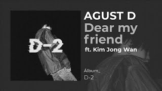 AGUST D - DEAR MY FRIEND (ft. KIM JONG WAN of NELL) (Sub Español | Hangul | Roma)