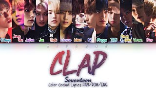 SEVENTEEN – CLAP (박수) Color Coded Lyrics HAN/ROM/ENG