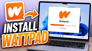 How to Install Wattpad on PC & Laptop