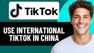 HOW TO USE INTERNATIONAL TIKTOK IN CHINA 2026! (FULL GUIDE)