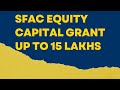 Sfac 15 lakh grant  sfac equity grant  fpo 15 lakh grant sfac fpc