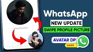 WhatsApp swipe profile picture update || WhatsApp Avatar profile || WhatsApp new profile swipe