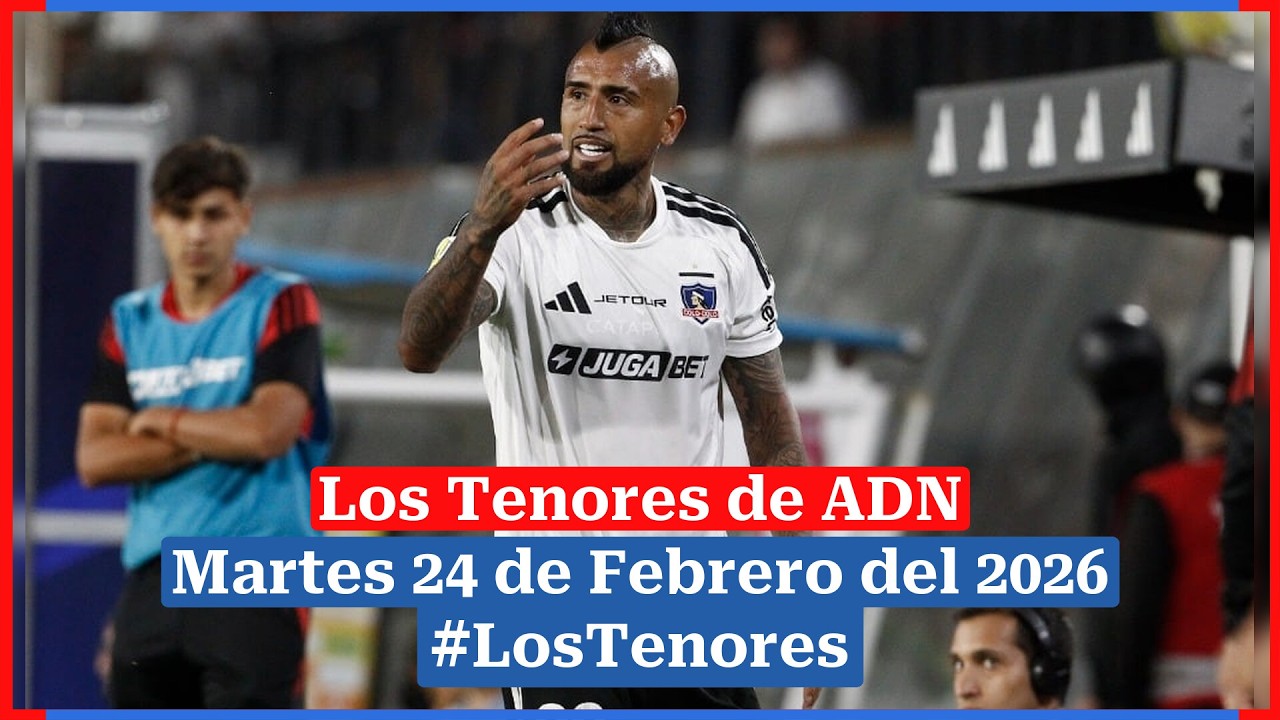 Los Tenores abordan novedades de Colo Colo y la U de Chile para el Superclásico