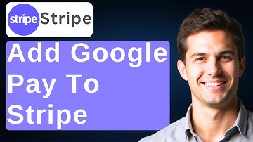 How To Add Google Pay To Stripe | Enable Google Pay In Stripe [2025 Guide]