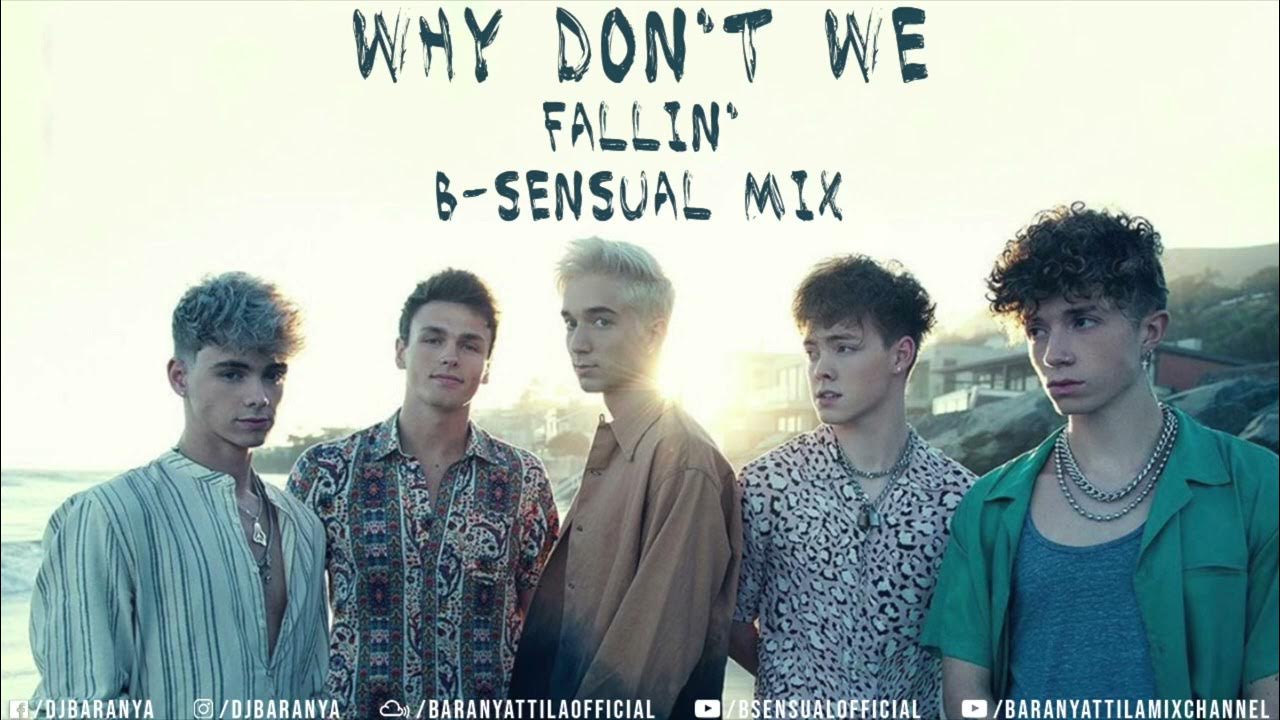 What can t we do without. Why? группа. Why don't we. What can t we do without. Fallin’ (adrenaline) why don't we фото.