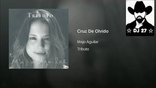 Video thumbnail of "cruz De Olvido  ♡  Majo Aguilar  》♡"