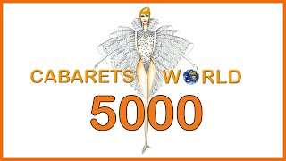 5000 abonnés, 5000 subscribers sur Cabarets-world TV, merci beaucoup! Thank you very much!