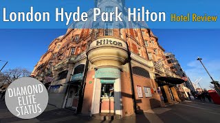 Hyde Park London Hilton - Hotel review