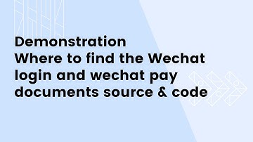 Demonstration where to find the Wechat login and wechat pay documents source and code