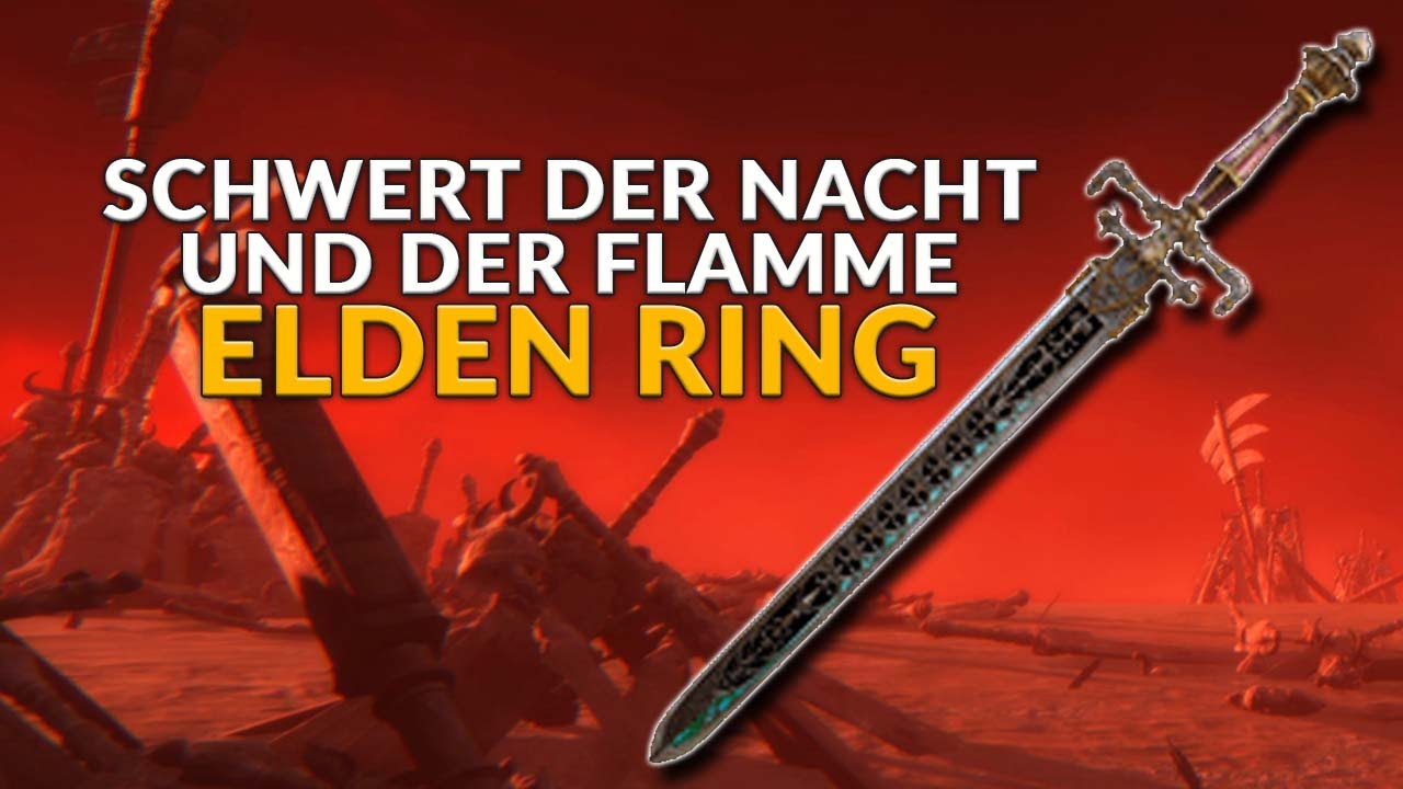 Schwert Der Nacht Und Der Flamme Elden Ring Let's play Elden Ring #8 Schwert der Nacht und Flamme run - YouTube