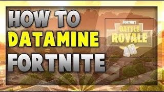 HOW TO DATAMINE FORTNITE TO VIEW UNRELEASED SKINS , WEAPONS AND MORE!!!!!!!!