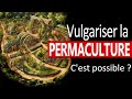 Et si nous vulgarisions la permaculture  permaculture vulgarisation