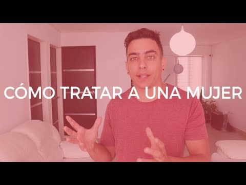 Video: Cómo Tratar A Las Chicas