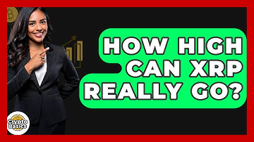 How High Can Xrp Really Go? - CryptoBasics360.com