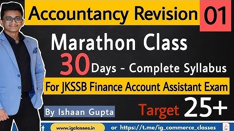 01 - Accountancy Revision || JKSSB FAA Exam || Marathon Class || By Ishaan Gupta