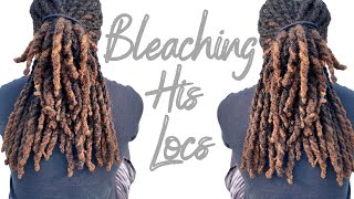 Bleaching My Husbands Locs