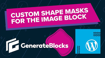 Adding Shape Masks to the GenerateBlocks & WordPress Image Block