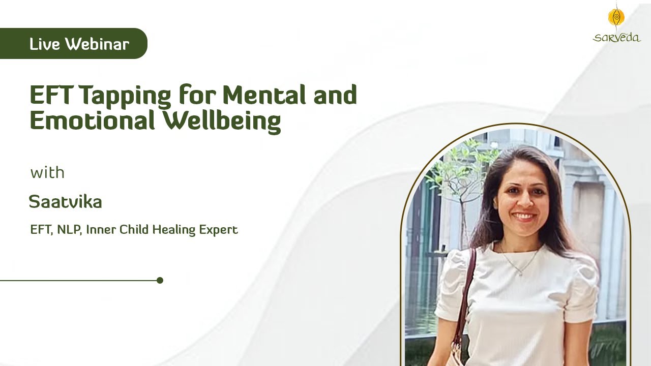 EFT Tapping for Mental and Emotional Wellbeing by Saatvika - YouTube