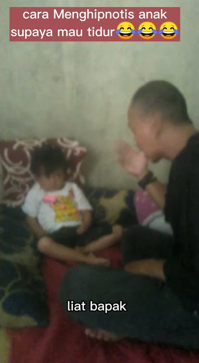 cara menghipnotis anak supaya mau tidur😂🤭 #shorts #gokil #carahipnotis #anakdihipnotis😂🤭 #bapak
