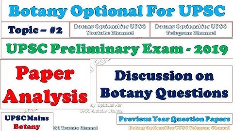UPSC Prelims 2019 – Botany Optional: Question & Answers: Botany Questions in UPSC Prelim Exams