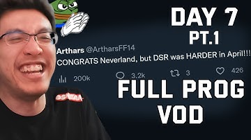 [Arthars] | Final Fantasy XIV DSR Prog DAY 7 (Part 1) | (May 2. 2022)