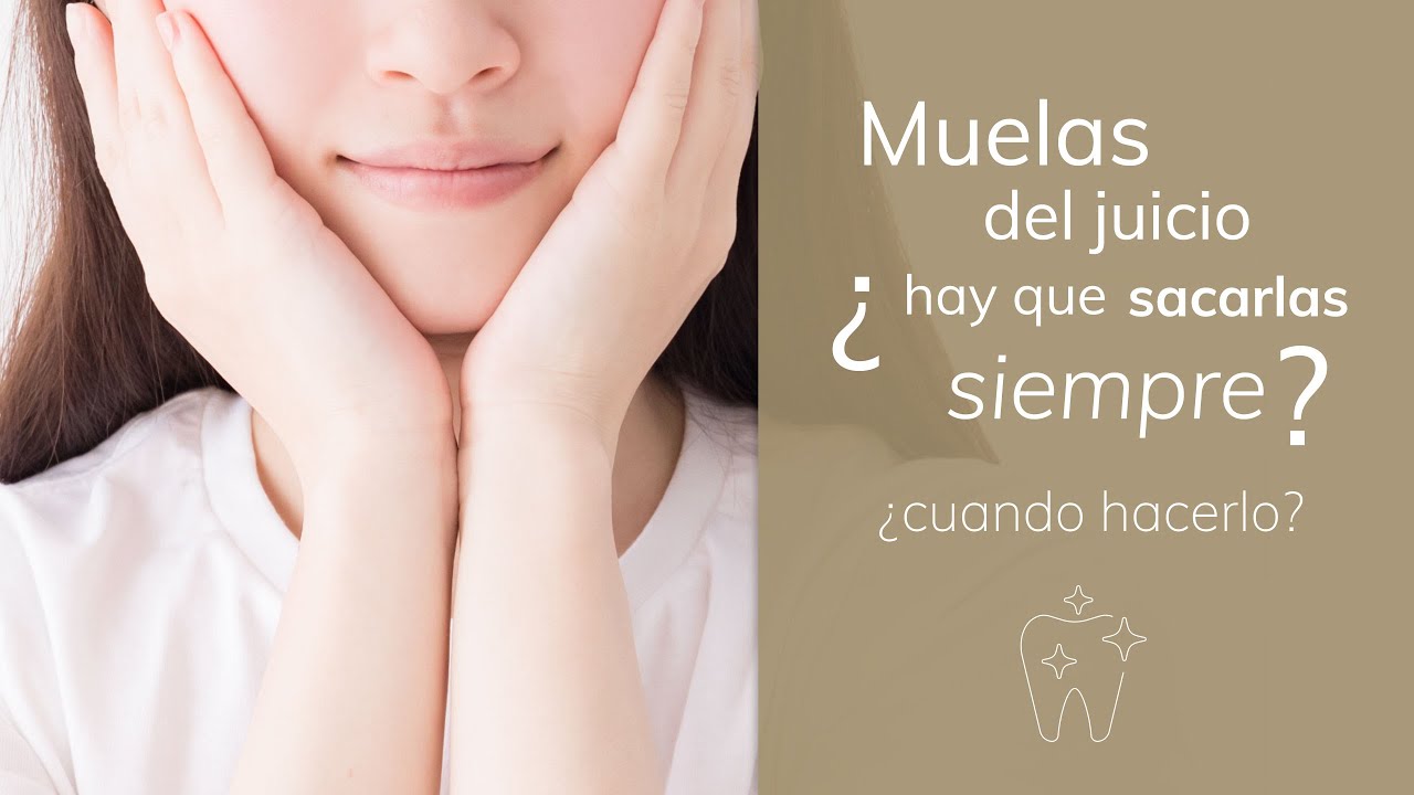 MUELAS del JUICIO, ¿hay que sacarlas siempre? ¿Cuándo HACERLO? - YouTube