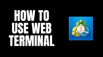How To Use Web Terminal MetaTrader 5 Tutorials