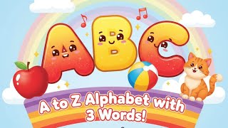 A to Z Alphabet with 3 Words | ABC Learning for Kids | Rainbow Kids Hub