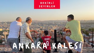 Ankara Kalesi /Türkiye ~ Bekirli Seyirler
