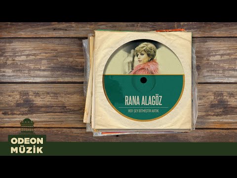Rana Alagöz - Her Şey Bitmiştir Artık (Official Audio)