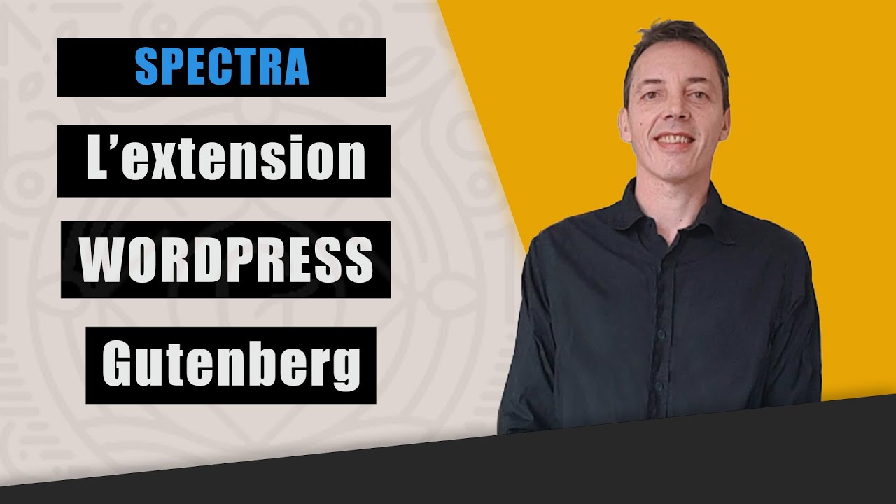 SPECTRA : une EXTENSION WORDPRESS pour GUTENBERG - YouTube
