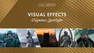 95th Oscars: Best Visual Effects | Nominee Spotlight