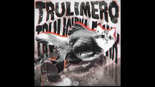 TRULEMERO TRULICHINA
