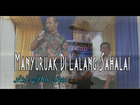 MAK IPIN - MANYURUAK DI ILALANG SAHALAI - Lagu Minang Lamo Terpopuler - Rodys Production Live Musik