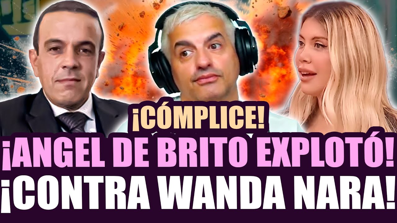 ¡ANGEL DE BRITO EXPLOTÓ CONTRA WANDA NARA TRAS POLÉMICA CON MIGUELES Y PAYAROLA!