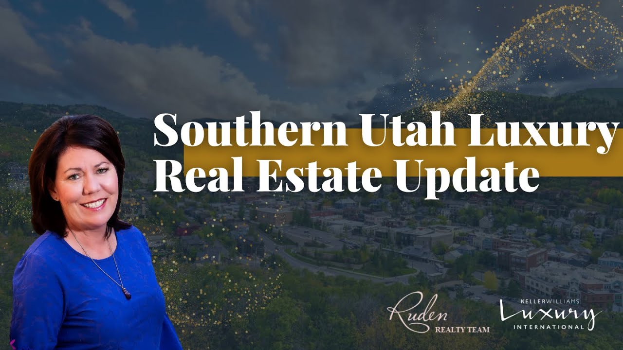 Southern Utah Luxury Market Update 🌟