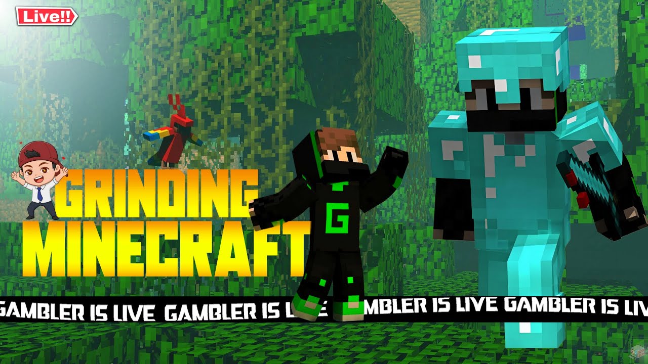 Grinding Minecraft | Gambler is Live | Minecraft Live 
