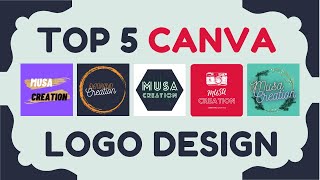 How to Design a Logo in Canva | Top 5 Logo Design