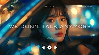 We Dont Talk Anymore - Linux