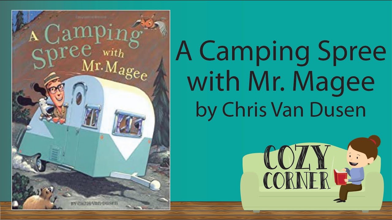 A Camping Spree with Mr. Magee by Chris Van Dusen