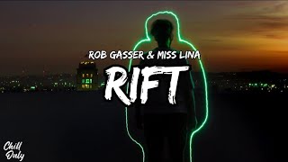 Rob Gasser & Miss Lina - Rift (Lyrics)