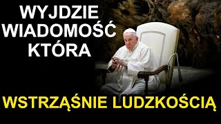 Orędzie Jezusa - Z Kościoła wyjdzie wiadomość, która WSTRZĄŚNIE LUDZKOŚCIĄ Czasy Ostateczne