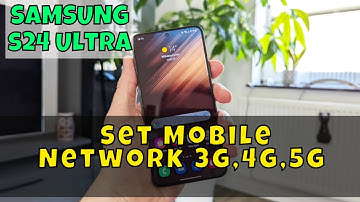 Set Mobile Network 3g,4g,5g Samsung Galaxy S24 Ultra || How to set mobile networks